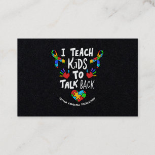 I Teach Kids To Talk Back Speech Language Therapy Business Card