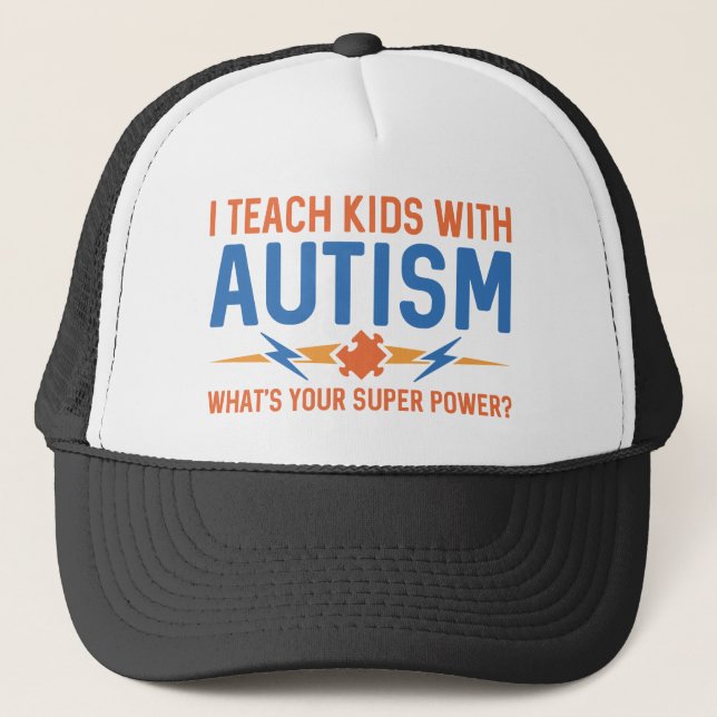 I Teach Kids With Autism Trucker Hat (Front)
