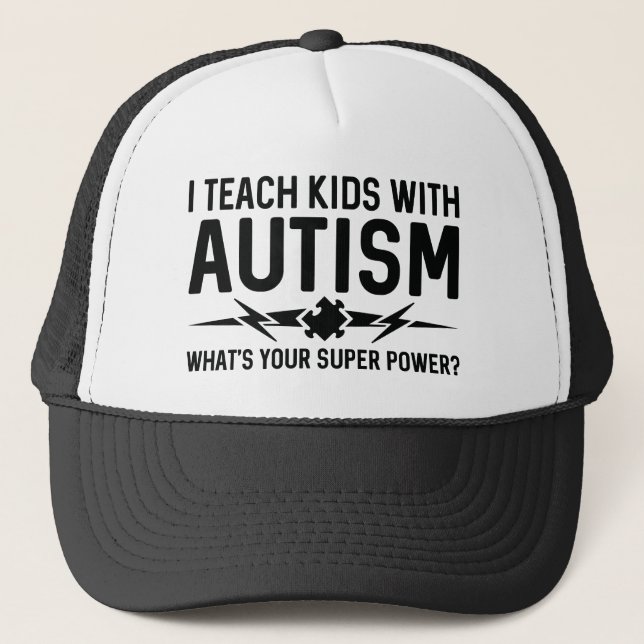 I Teach Kids With Autism Trucker Hat (Front)