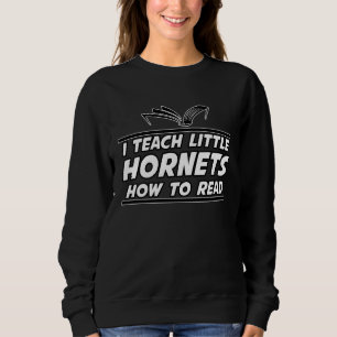 I Teach Little Hornets School Spirit Reading Teach Sweatshirt