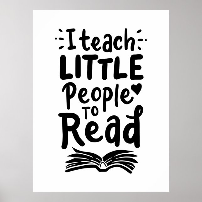 I Teach Little People To Read Poster (Front)