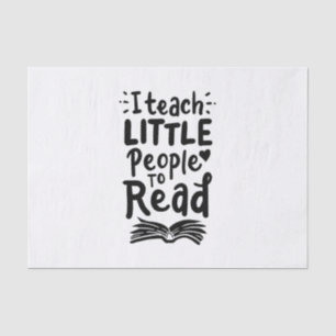 I Teach Little People To Read Tissue Paper