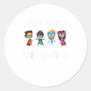 I Teach Masked Superheroes Back to School Classic Round Sticker
