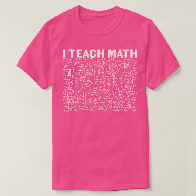 I Teach Math T-Shirt (Design Front)