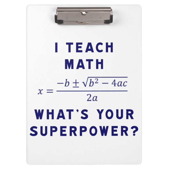 I Teach Math What's Your Superpower? Clipboard (Front)