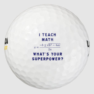 I Teach Math What's Your Superpower? Golf Balls