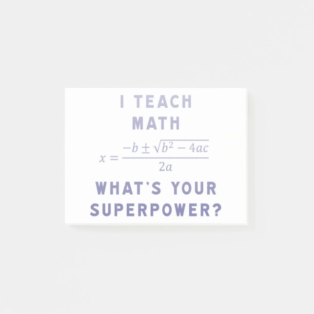 I Teach Math What's Your Superpower? Post-it Notes (Front)