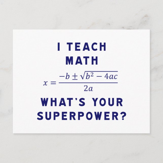 I Teach Math What's Your Superpower? Postcard (Front)
