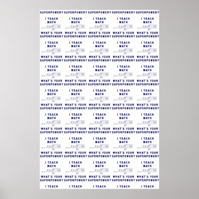 I Teach Math What's Your Superpower? Poster (Front)