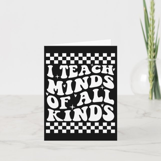 I Teach Minds Of All Kinds - Special Education Tea Card (Front)