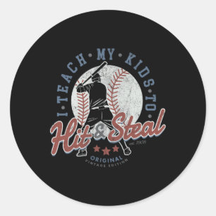 I Teach My Kids To Hit And Steal Sell Coaching Sof Classic Round Sticker