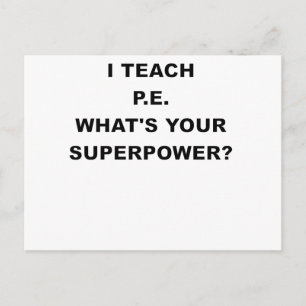 I TEACH P.E. WHATS YOUR SUPERPOWER.png Postcard