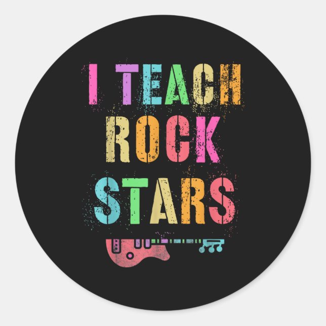 I Teach Rockstars Band Vibes Teacher Rocks My Musi Classic Round Sticker (Front)