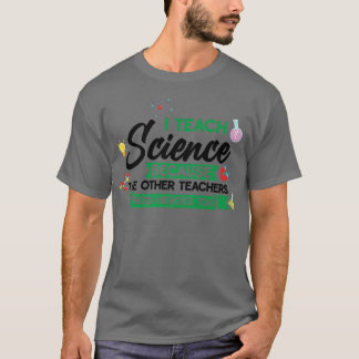 I teach science because the other Teach Premium  T-Shirt