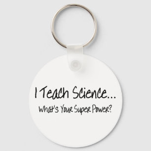 I Teach Science Whats Your Super Power Key Ring