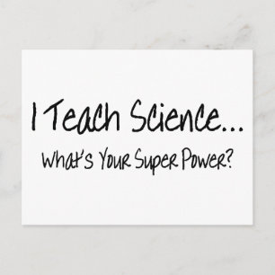 I Teach Science Whats Your Super Power Postcard