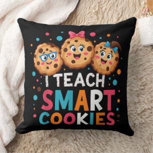 I Teach Smart Cookies Back to School Teacher Cushion