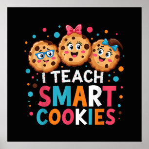 I Teach Smart Cookies Back to School Teacher Poster