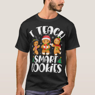 I Teach Smart Cookies Christmas Teacher Cute Ginge T-Shirt