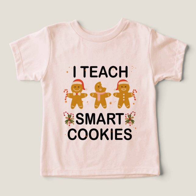 I Teach Smart Cookies Funny Cute Back To School (Design Front)