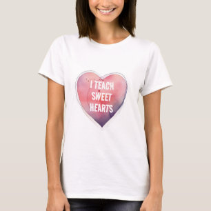 I TEACH  Sweet Hearts Teacher Valentines Day HEART T-Shirt
