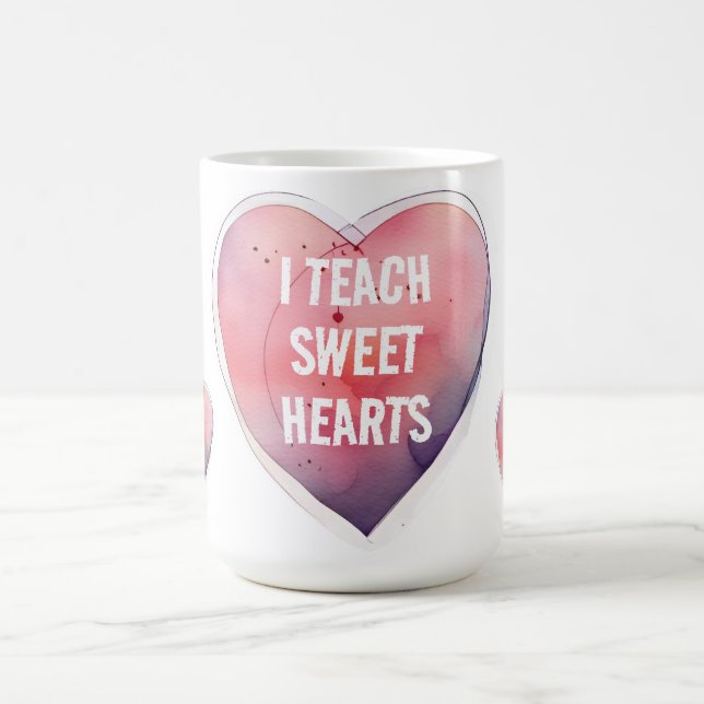 I teach Sweet Hearts valentines day Dope Text Mug (Center)