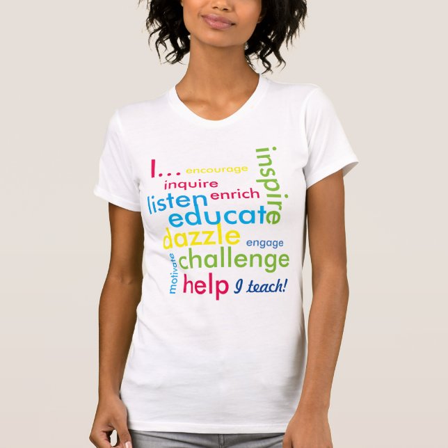 I teach! T-Shirt (Front)