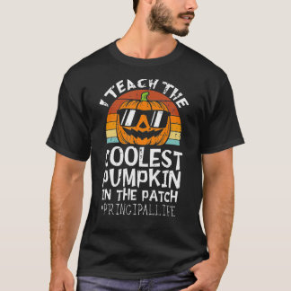 I Teach The Coolest Pumpkin In The Patch Principal T-Shirt