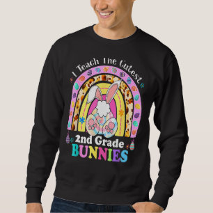 I Teach The Cutest 2nd Grade Bunnies Teacher Easte Sweatshirt