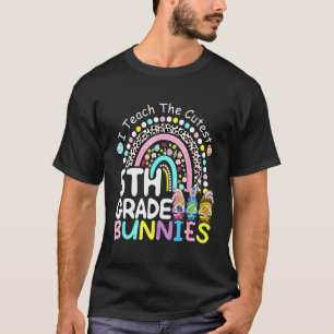 I Teach The Cutest 5th Grade Bunnies Teacher Easte T-Shirt