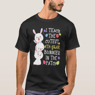 I Teach The Cutest 5th Grade Bunnies Teacher Easte T-Shirt