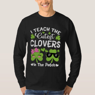 I Teach The Cutest C In The Patch St Patricks Day T-Shirt