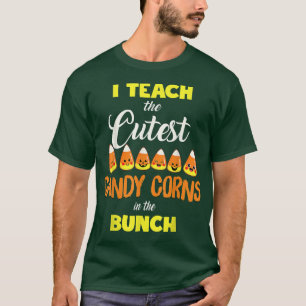 I Teach The Cutest Candy Corn Halloween Teacher Co T-Shirt