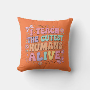 I Teach the Cutest Humans Alive Pastel Teacher App Cushion
