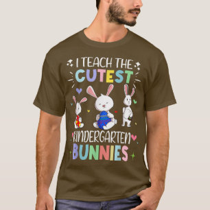 I Teach The Cutest Kindergarten Bunnies Easter Tea T-Shirt