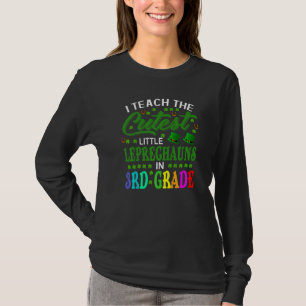 I Teach The Cutest Little Leprechauns In 3rd Grade T-Shirt