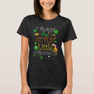 I Teach The Cutest Little Leprechauns  s School Cu T-Shirt