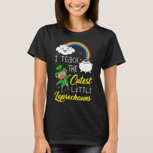 I Teach The Cutest Little Leprechauns St Patrick D T-Shirt