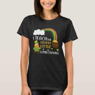 I Teach The Cutest Little Leprechauns St Patricks T-Shirt