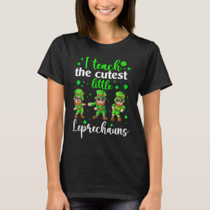 I Teach The Cutest Little Leprechauns T School Cu T-Shirt