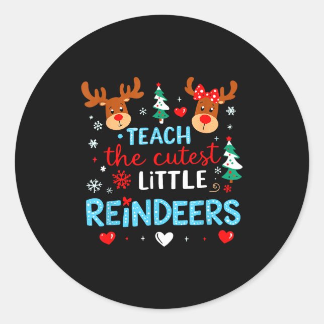 I Teach The Cutest Little Reindeers Teacher Christ Classic Round Sticker (Front)