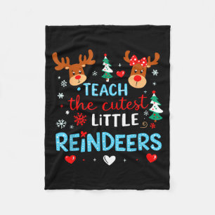 I Teach The Cutest Little Reindeers Teacher Christ Fleece Blanket