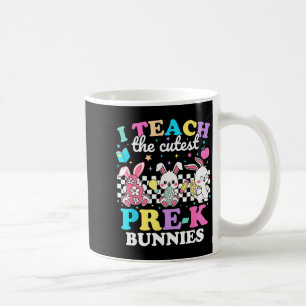 I Teach The Cutest Pre-k Bunnies Funny Easter Teac Coffee Mug