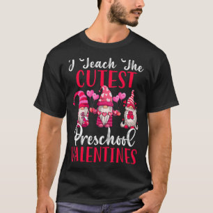 I Teach The Cutest Preschool Three Gnome Teachers T-Shirt
