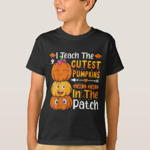 I Teach The Cutest Pumpkins Funny Halloween Teache T-Shirt