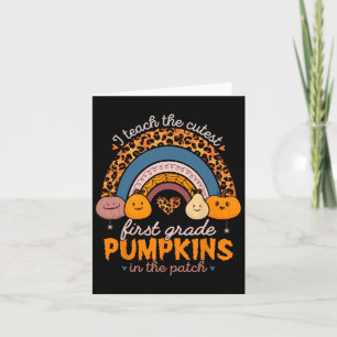I Teach The Cutest Pumpkins Halloween First Grade  Card