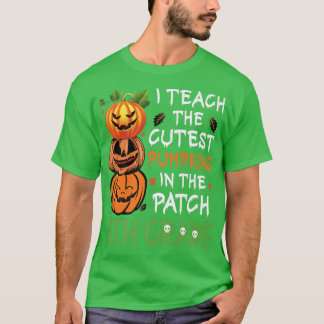 I Teach The Cutest Pumpkins In The Patch 8th Grad T-Shirt