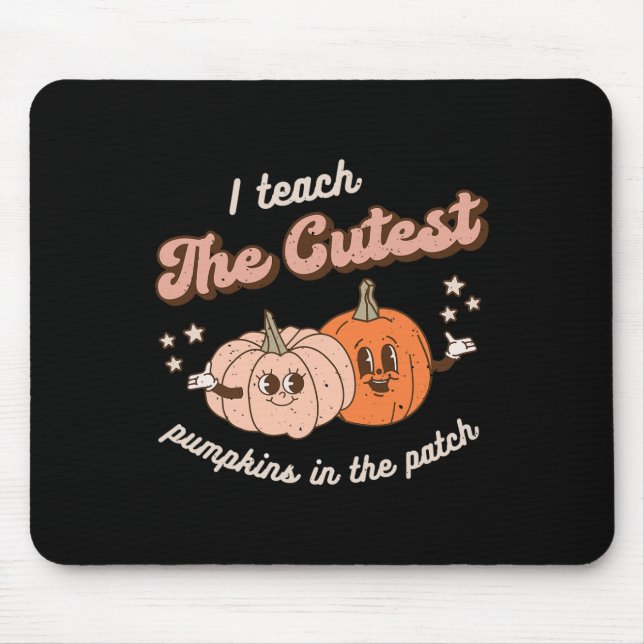 I Teach The Cutest Pumpkins In The Patch Retro Tea Mouse Pad (Front)