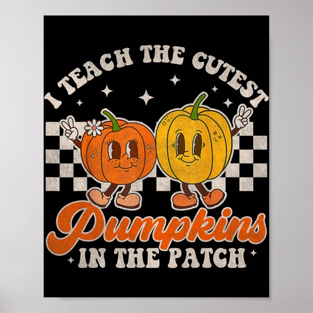 I Teach The Cutest Pumpkins In The Patch Retro Tea Poster (Front)