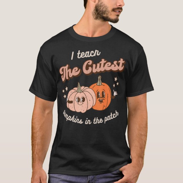 I Teach The Cutest Pumpkins In The Patch Retro Tea T-Shirt (Front)